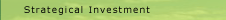 Strategical Investment