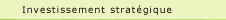 Investissement strategique